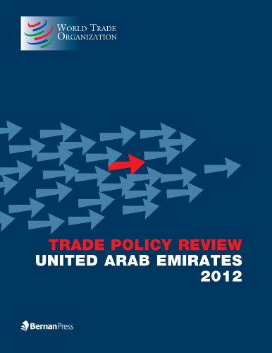 Trade Policy Review - United Arab Emirates: 2012 (9781598885866) by World Trade Organization