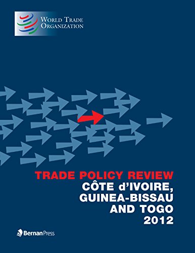 Trade Policy Review - Cote d'Ivoire Guinea-Bissau and Togo (9781598886047) by World Trade Organization