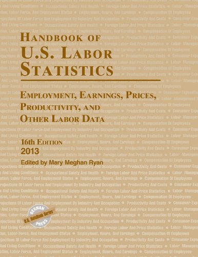 Imagen de archivo de Handbook of U. S. Labor Statistics 2013 : Employment, Earnings, Prices, Productivity, and Other Labor Data a la venta por Better World Books: West