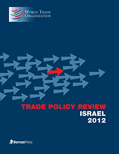 Trade Policy Review - Israel: 2012 (9781598886580) by World Trade Organization