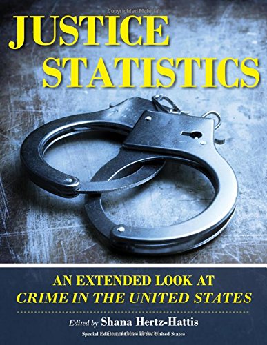 9781598887853: Justice Statistics: An Extended Look at Crime in the United States