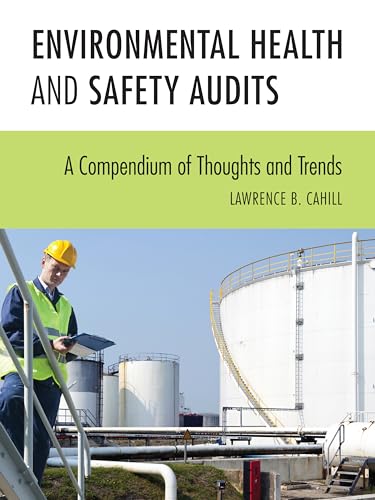 Stock image for Environmental Health and Safety Audits: A Compendium of Thoughts and Trends for sale by Bulrushed Books