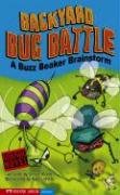 Imagen de archivo de Backyard Bug Battle : A Buzz Beaker Brainstorm a la venta por Better World Books