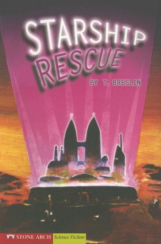 Starship Rescue (Pathway Books) (9781598892673) by Breslin, T.