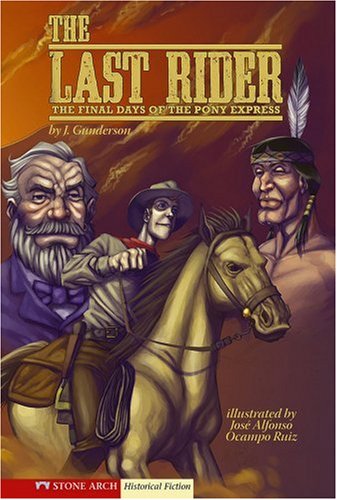 Imagen de archivo de The Last Rider: The Final Days of the Pony Express a la venta por ThriftBooks-Atlanta