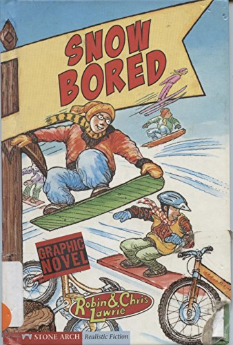 Snow Bored (Ridge Riders) (9781598893496) by Lawrie, Robin; Lawrie, Chris