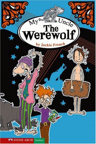 My Uncle the Werewolf (Funny Families) (9781598894394) by French; Jackie