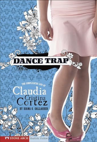 9781598898798: Dance Trap: The Complicated Life of Claudia Cristina Cortez