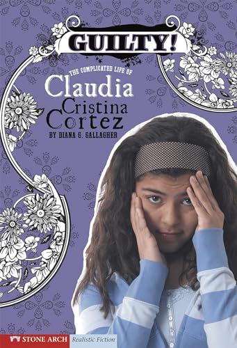 Imagen de archivo de Guilty! : The Complicated Life of Claudia Cristina Cortez a la venta por Better World Books: West