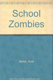 School Zombies (Fall 2007) (9781598899856) by Scott Nickel