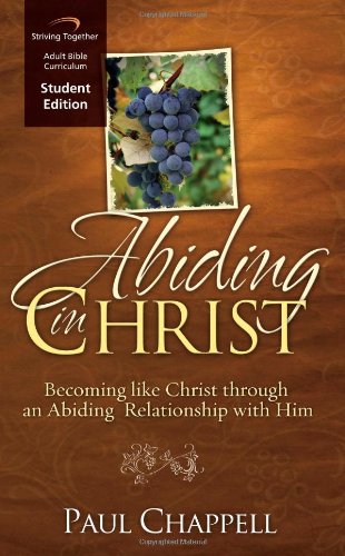 Beispielbild fr Abiding in Christ Curriculum: Becoming Like Christ through an Abiding Relationship with Him (Student Edition) zum Verkauf von SecondSale