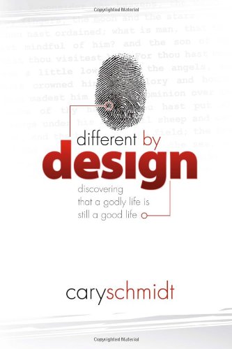Imagen de archivo de Different By Design: Discovering That a Godly Life is Still a Good Life a la venta por SecondSale