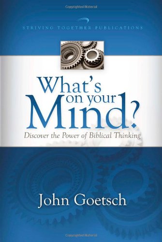 Stock image for What's on Your Mind?: Discover the Power of Biblical Thinking for sale by HPB-Ruby