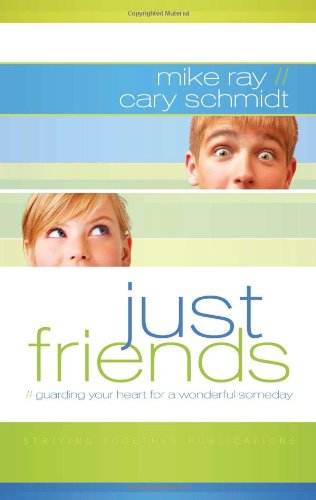 Imagen de archivo de Just Friends : Guarding Your Heart for a Wonderful Someday a la venta por Better World Books