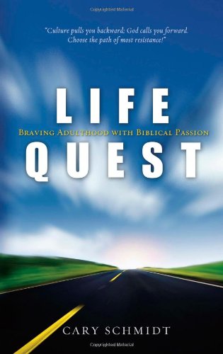 Beispielbild fr Life Quest : Braving Adulthood with Biblical Passion zum Verkauf von Better World Books