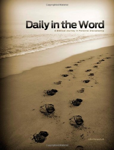Beispielbild fr Daily in the Word (Revised Third Edition): A Biblical Journey in Personal Discipleship zum Verkauf von Irish Booksellers