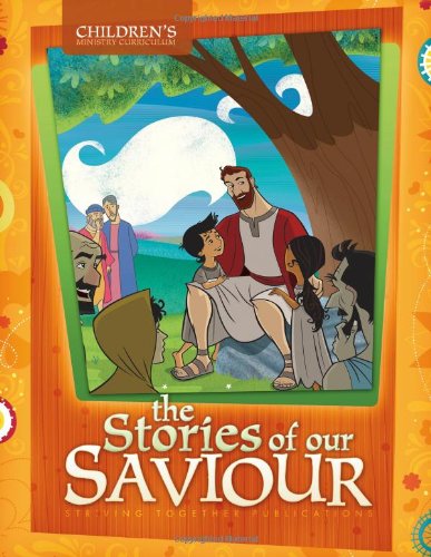 Stock image for The Stories of Our Saviour for sale by Revaluation Books