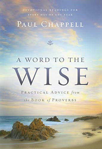 Stock image for A Word to the Wise: Practical Advice from the Book of Proverbs for sale by ThriftBooks-Atlanta