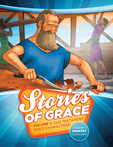 Stock image for Stories of Grace Children's Curriculum: Volume 1--Old Testament Bible Characters for sale by SecondSale