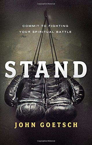 Beispielbild fr Stand: Commit to Fighting Your Spiritual Battle zum Verkauf von BooksRun