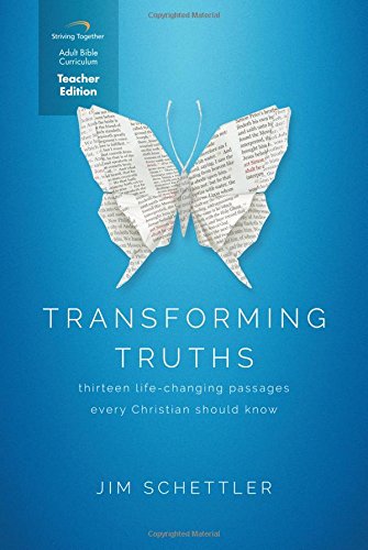 Imagen de archivo de Transforming Truths Teacher Curriculum: Thirteen Life-Changing Passages Every Christian Should Know a la venta por ThriftBooks-Atlanta