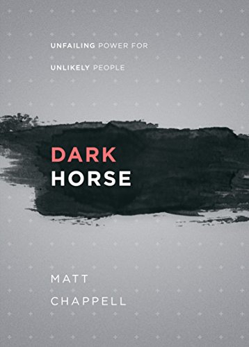 Beispielbild fr Dark Horse: Unfailing Power for Unlikely People zum Verkauf von BooksRun