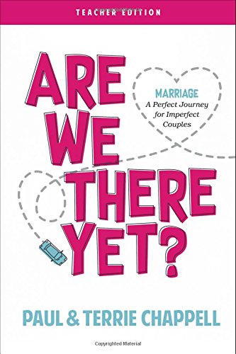 9781598943627: Are We There Yet? (Teacher Edition): Marriage A Perfect Journey for Imperfect Couples