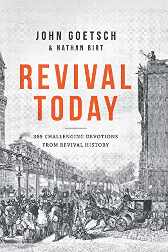 Stock image for Revival Today: 365 Challenging Devotions from Revival History for sale by SecondSale