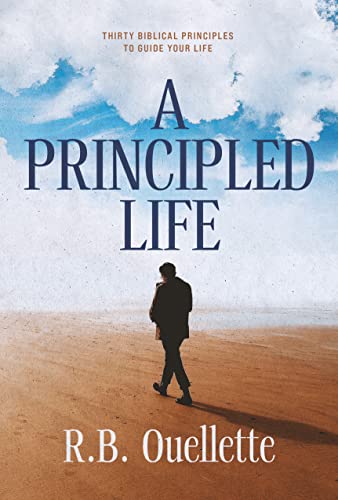 Beispielbild fr A Principled Life: Thirty Biblical Principles to Guide Your Life (English) zum Verkauf von Wizard Books