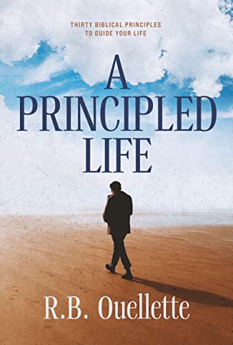 9781598944792: A Principled Life: Thirty Biblical Principles to Guide Your Life (English, Hindi and French Edition)