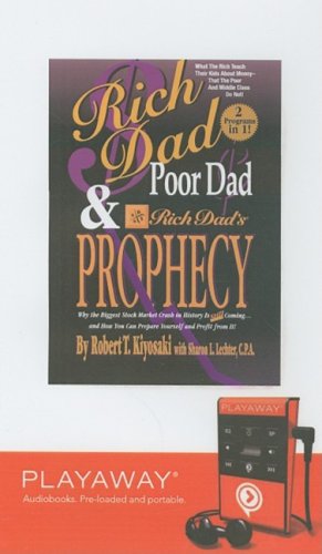 Rich Dad, Poor Dad & Rich Dad's Prophecy: Library Edition (9781598951387) by Kiyosaki, Robert T.; Lechter, Sharon L.