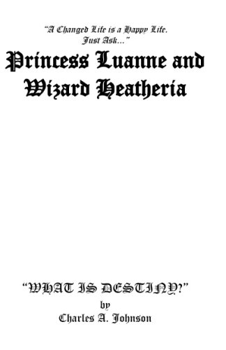 Stock image for What is Destiny: Princess Luanne and Wizard Heatheria for sale by Ergodebooks