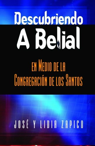 Imagen de archivo de Descubriendo a Belial en Medio de la Congregaci?n de los Santos (Spanish Edition) a la venta por SecondSale