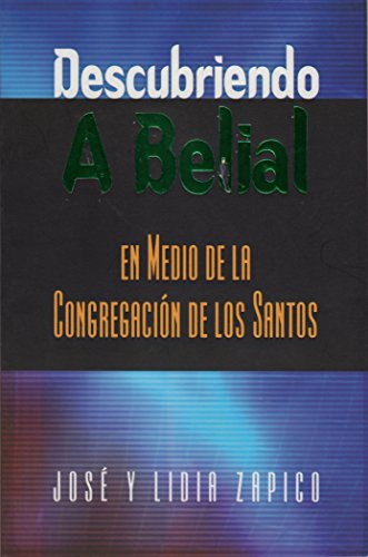 Stock image for Descubriendo a Belial en Medio de la Congregaci?n de los Santos (Spanish Edition) for sale by SecondSale