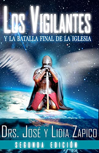 Beispielbild fr Los Vigilantes - Segunda Edicin: Y La Batalla Final De La Iglesia (Spanish Edition) zum Verkauf von Lucky's Textbooks