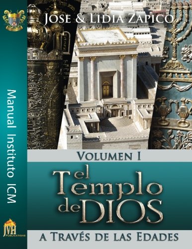 Beispielbild fr El Templo de Dios Manual Volumen I: A Travs de las Edades (Spanish Edition) zum Verkauf von Books Unplugged