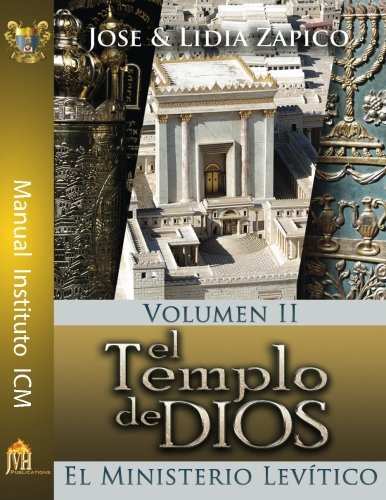 Beispielbild fr El Templo de Dios Manual Volumen II: El Ministerio Levtico (Spanish Edition) zum Verkauf von Books Unplugged