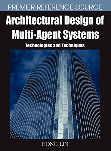 Imagen de archivo de Architectural Design of Multi-Agent Systems: Technologies and Techniques a la venta por Sequitur Books