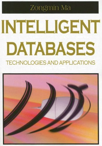 Stock image for Intelligent Databases: Technologies And Applications for sale by Phatpocket Limited