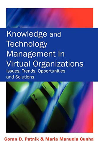 9781599041650: Knowledge and Technology Management in Virtual Organizations: Issues, Trends, Opportunities and Solutions