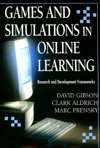 9781599043050: Games and Simulations in Online Learning: Research and Development Frameworks