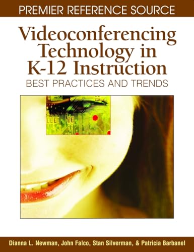 9781599043319: Videoconferencing Technology in K-12 Instruction: Best Practices and Trends (Advances in Early Childhood and K-12 Education)
