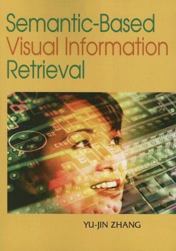 9781599043715: Semantic-Based Visual Information Retrieval