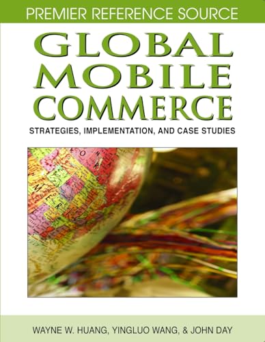 Beispielbild fr Global Mobile Commerce : Strategies, Implementation and Case Studies zum Verkauf von Better World Books