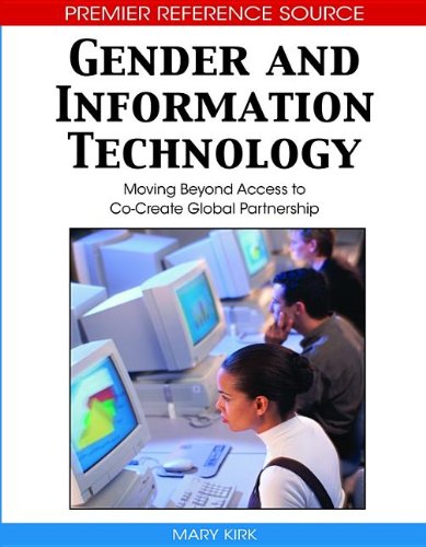 Gender and Information Technology: Moving Beyond Access to Co-create Global Partnership (9781599047881) by [???]