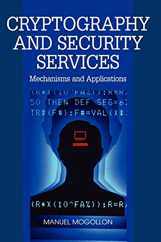 Stock image for Cryptography and Security Services: Mechanisms and Applications for sale by HPB-Red