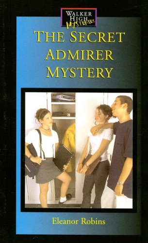 9781599050362: The Secret Admirer Mystery (Walker High Mysteries)