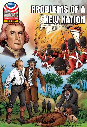 Problems of a New Nation: 1800-1830- Graphic U.S. History (Saddleback Graphic: U.s. History) (9781599053592) by Saddleback Educational Publishing