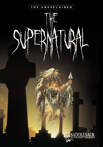 Imagen de archivo de Supernatural- The Unexplained (Unexplained Series) a la venta por More Than Words