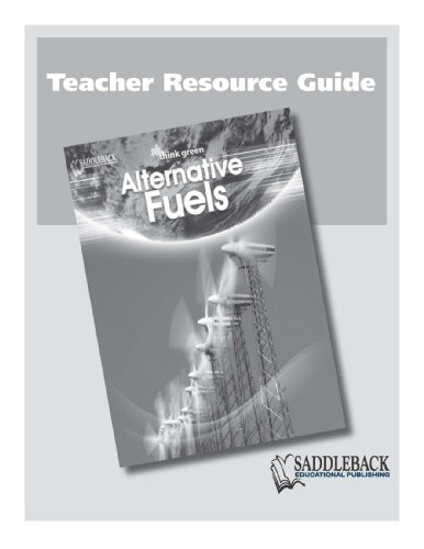 Alternative Fuels Teacher's Guide- Think Green (9781599054483) by Saddleback Educational Publishing